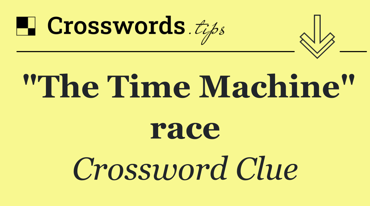 "The Time Machine" race