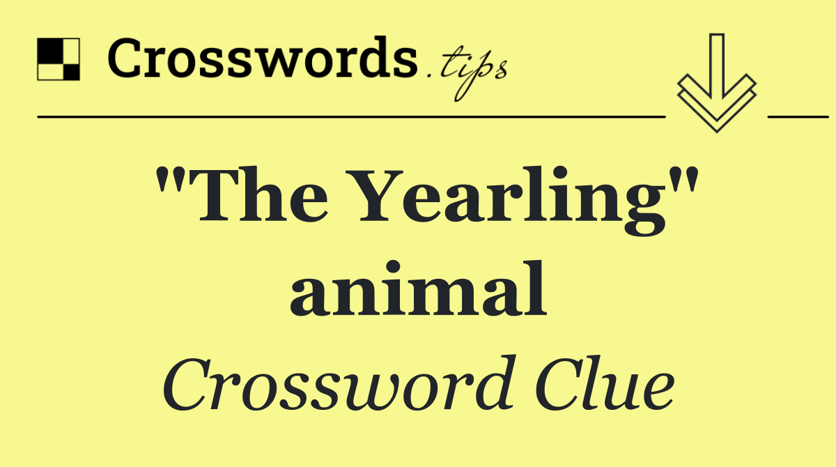 "The Yearling" animal
