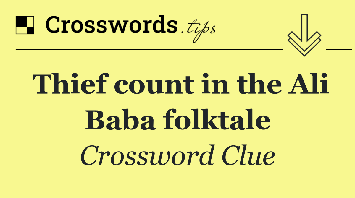 Thief count in the Ali Baba folktale