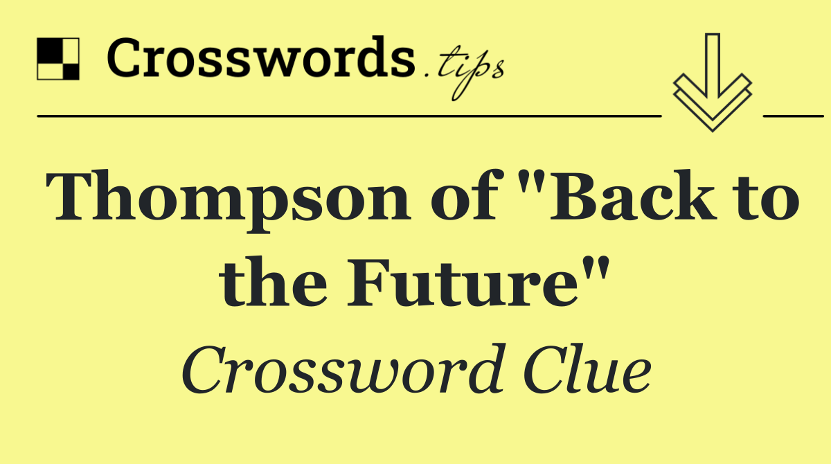 Thompson of "Back to the Future"