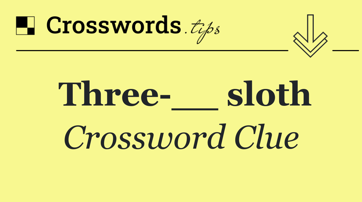 Three __ sloth