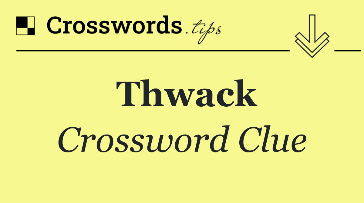 Thwack