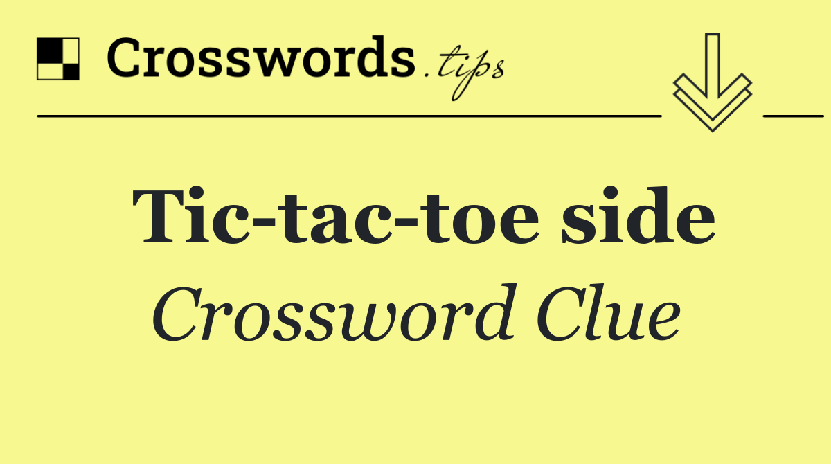 Tic tac toe side