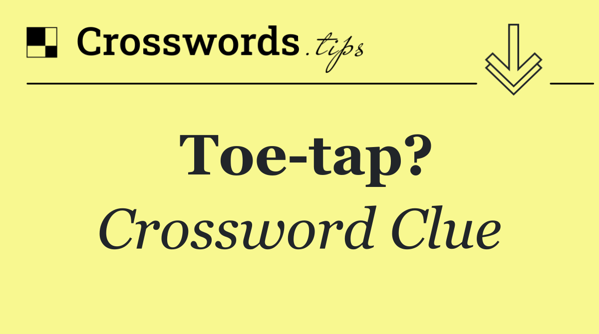 Toe tap?