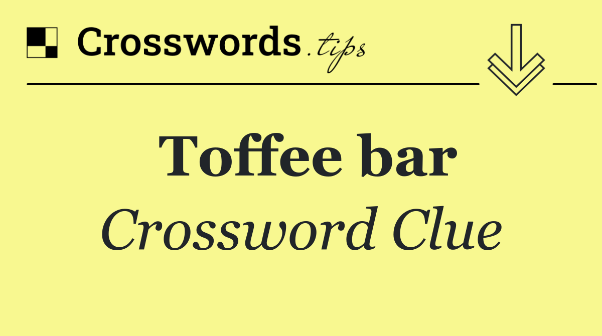 Toffee bar
