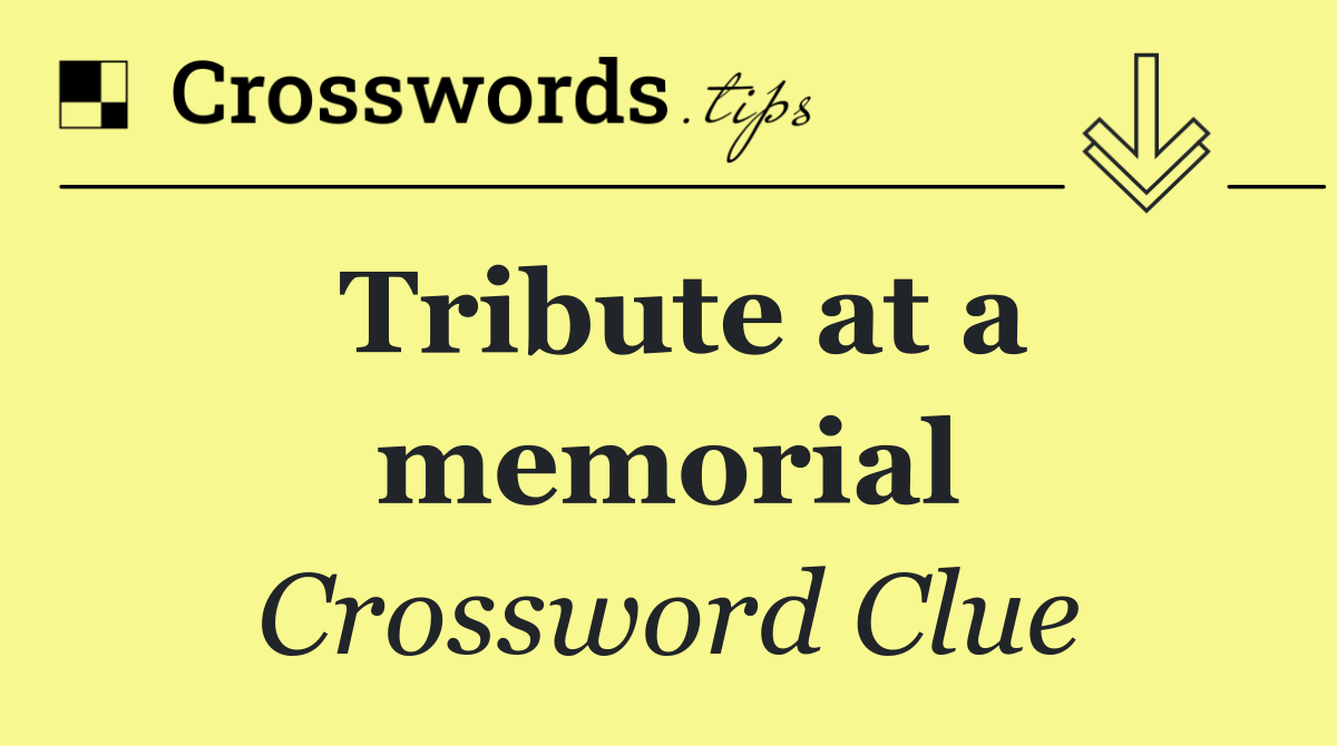 Tribute at a memorial