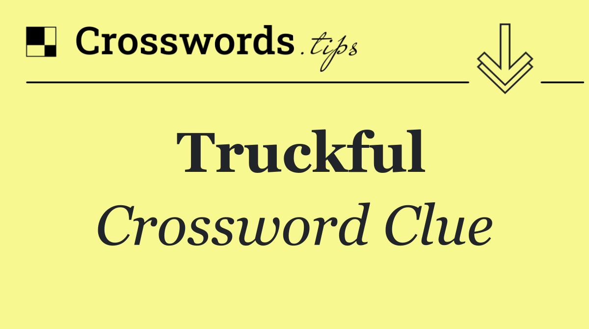 Truckful