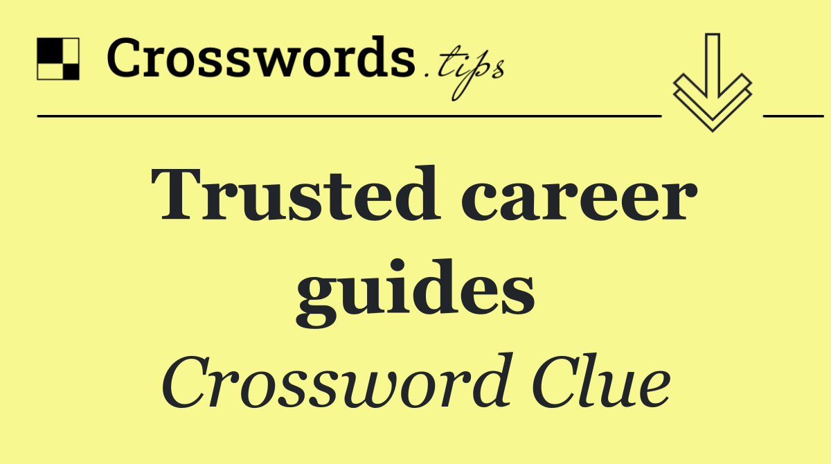 Trusted career guides