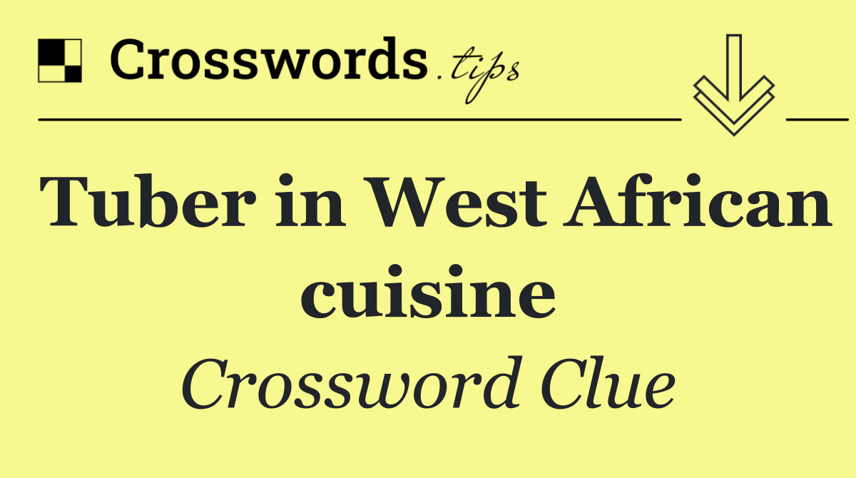 Tuber in West African cuisine