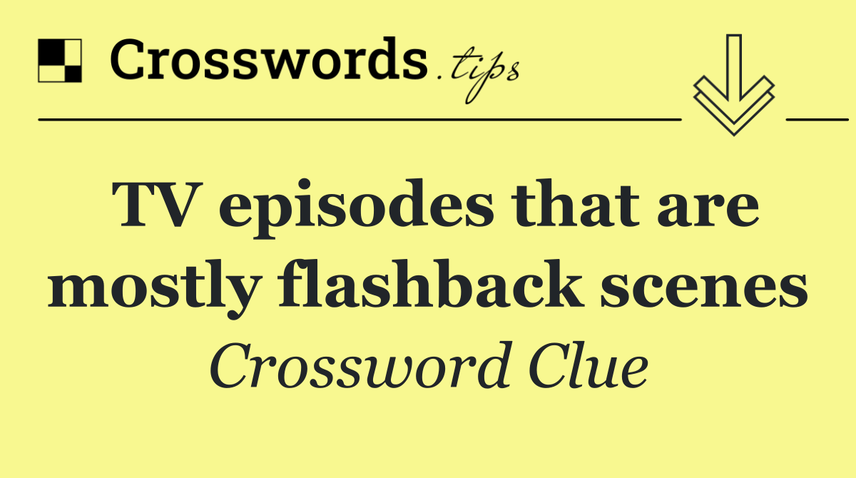 TV episodes that are mostly flashback scenes