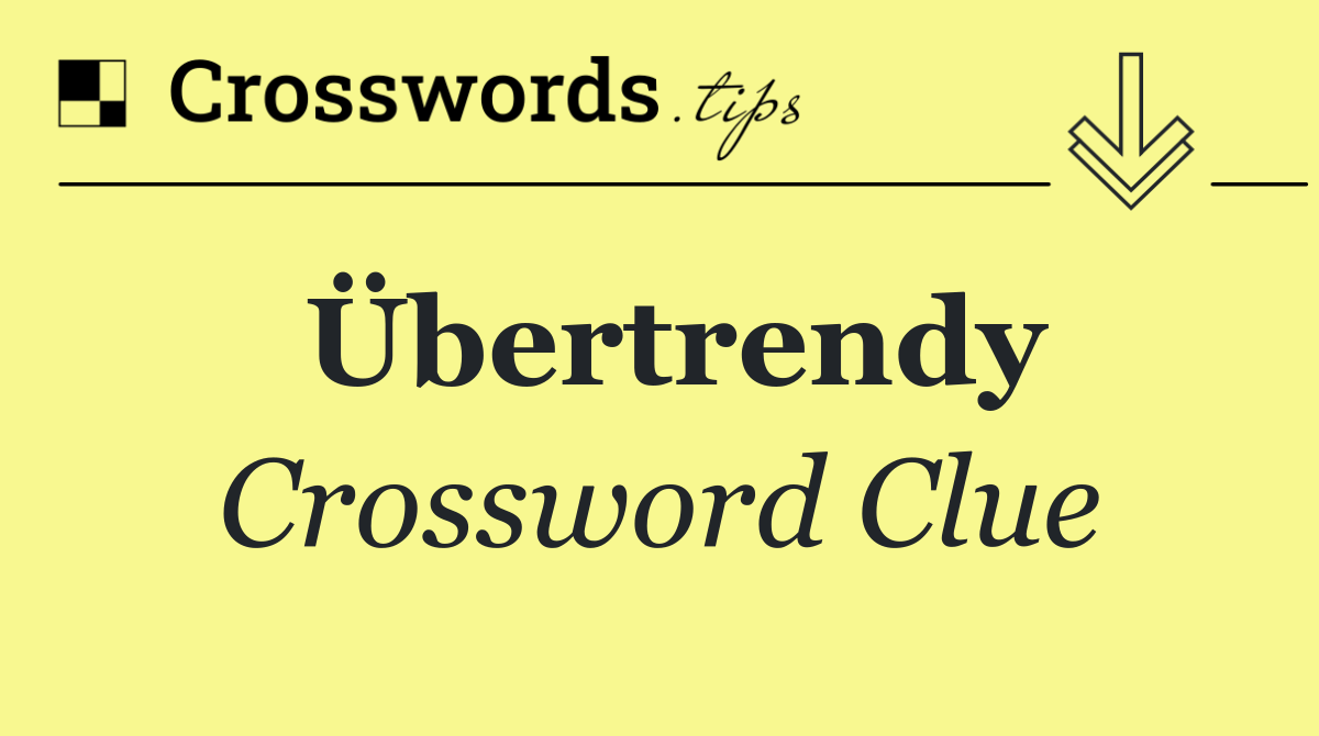 Übertrendy