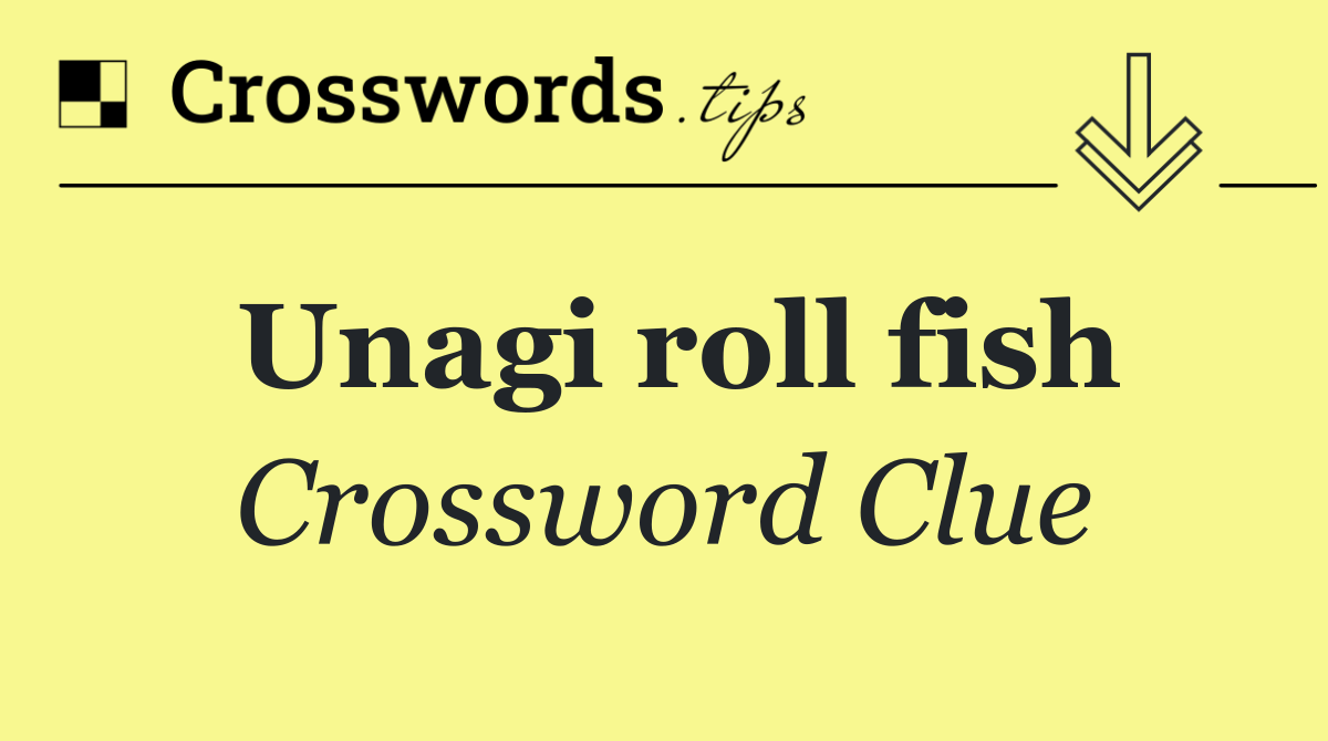 Unagi roll fish