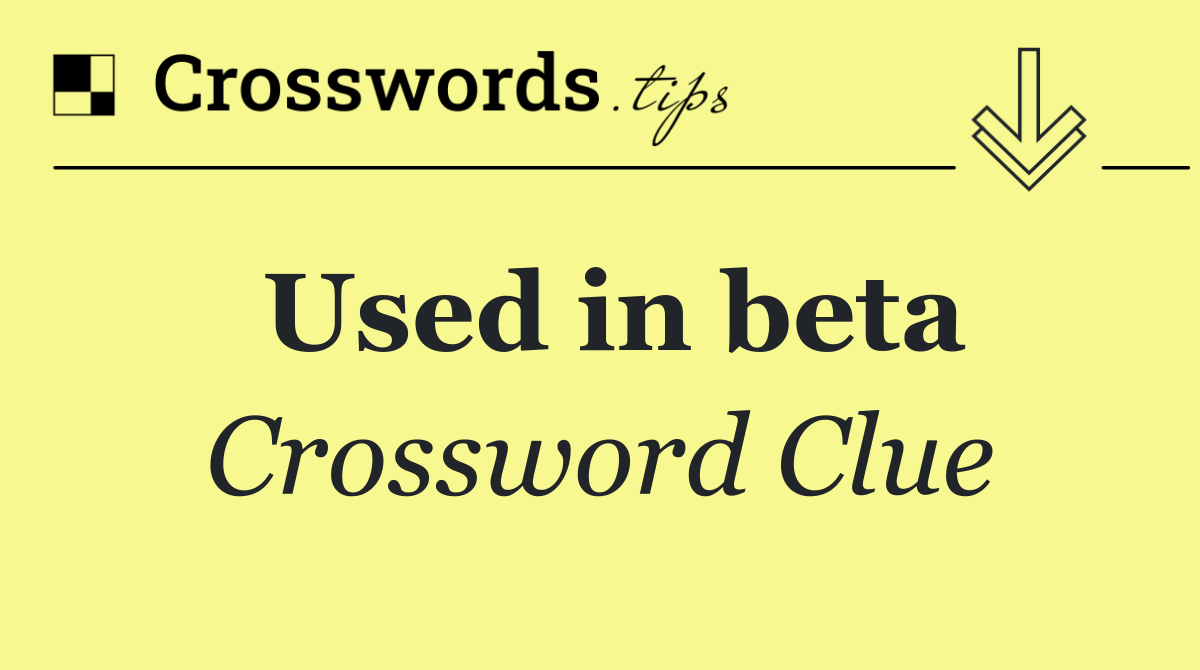 Used in beta