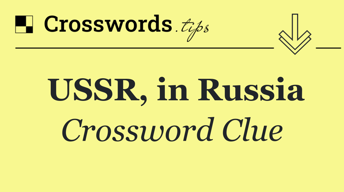 USSR, in Russia