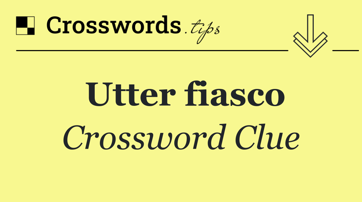 Utter fiasco