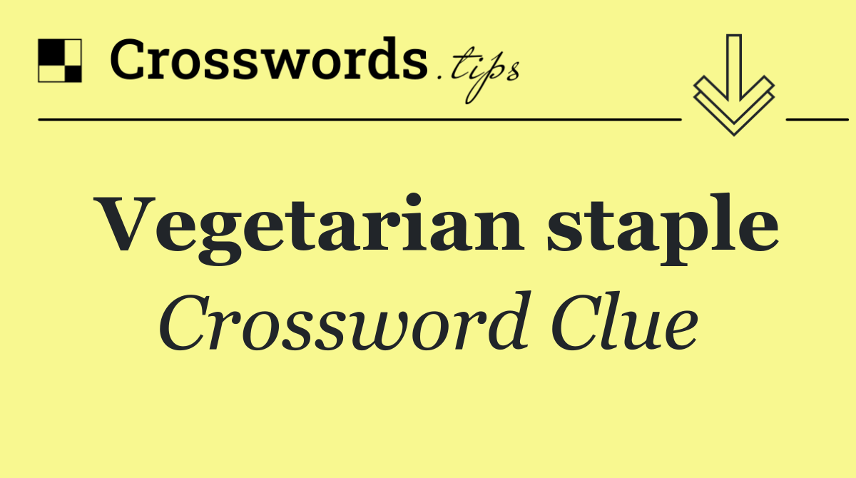 Vegetarian staple