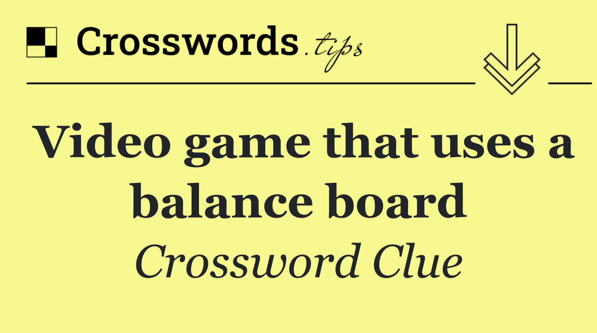 Video game that uses a balance board