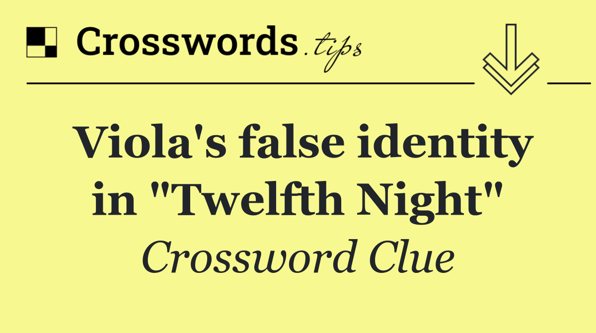 Viola's false identity in "Twelfth Night"