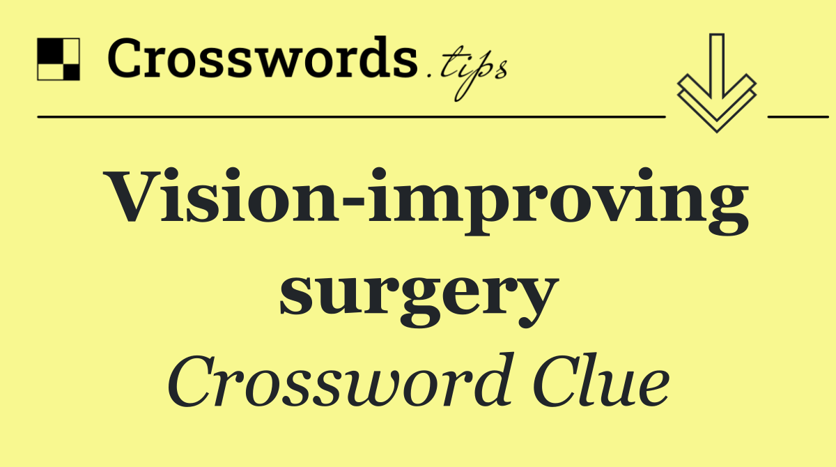 Vision improving surgery