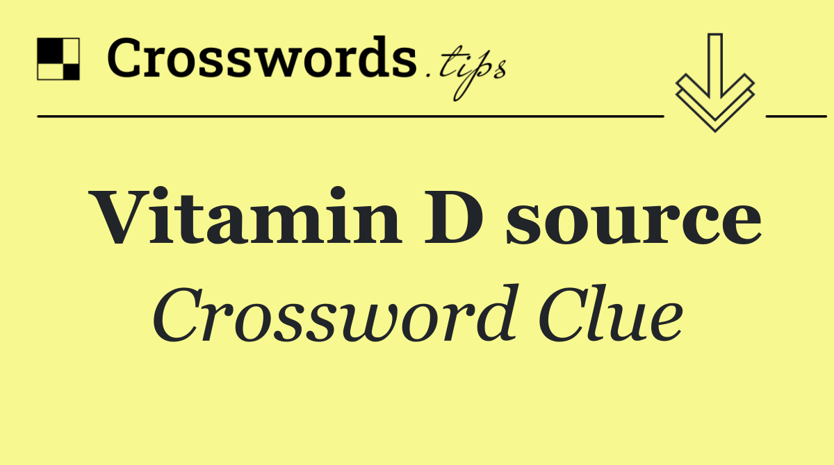 Vitamin D source