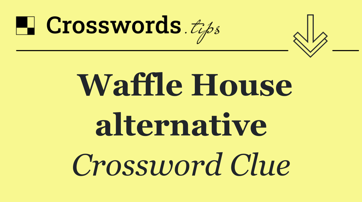 Waffle House alternative