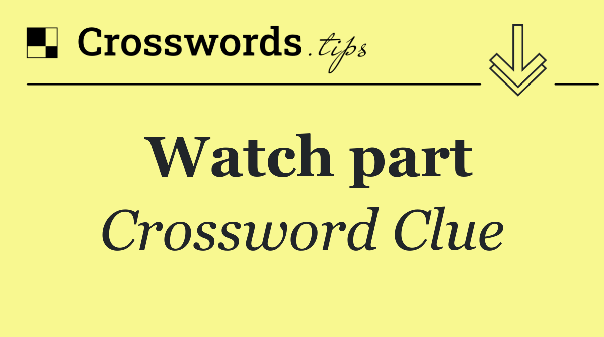 Watch part