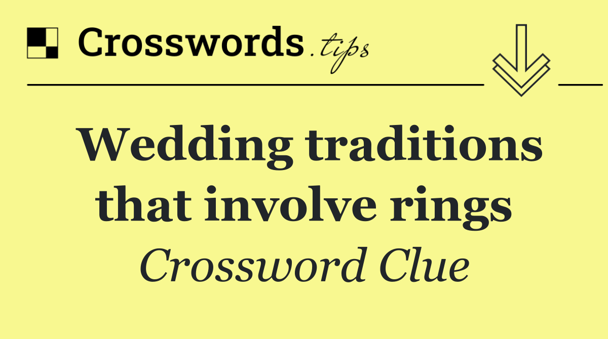 Wedding traditions that involve rings
