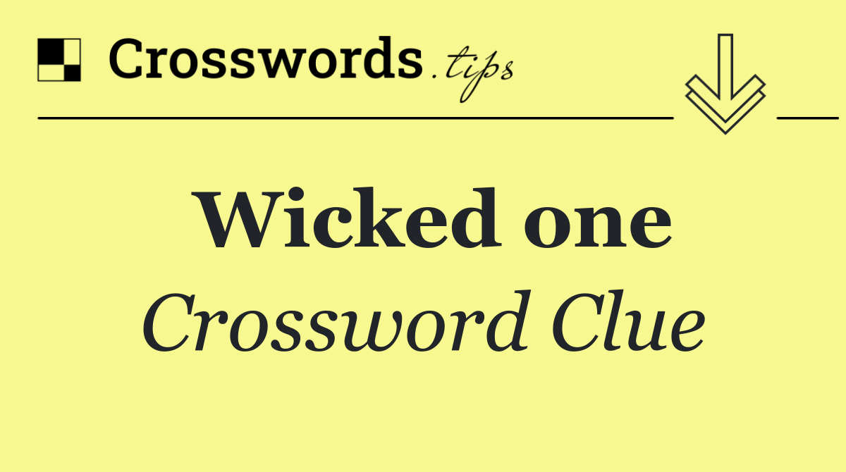 Wicked one