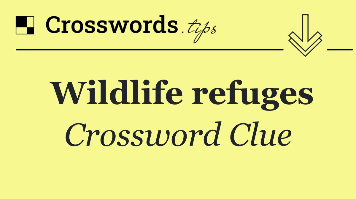 Wildlife refuges