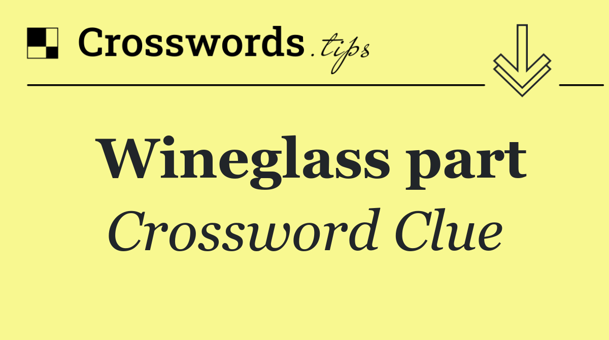 Wineglass part