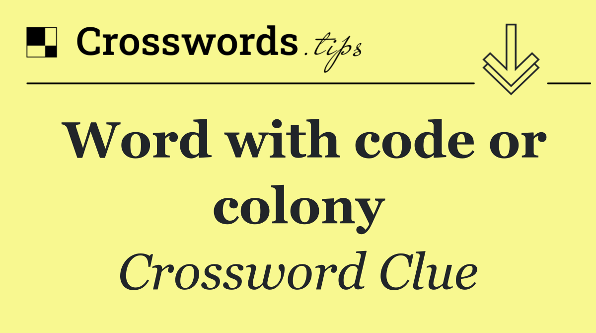 Word with code or colony