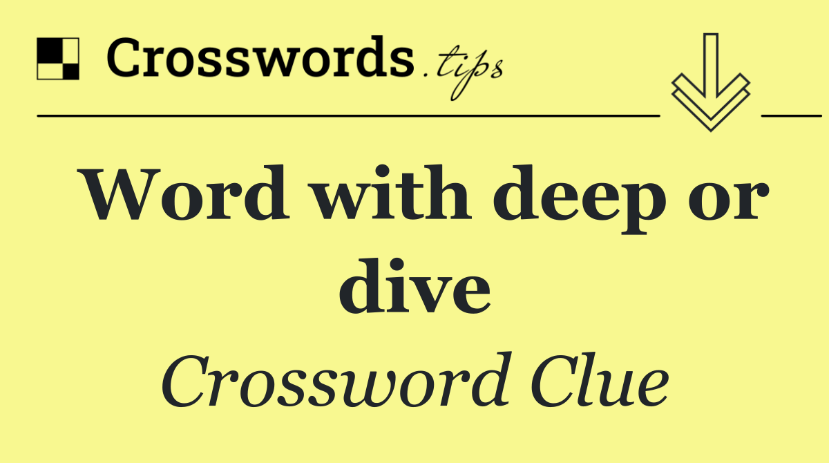 Word with deep or dive