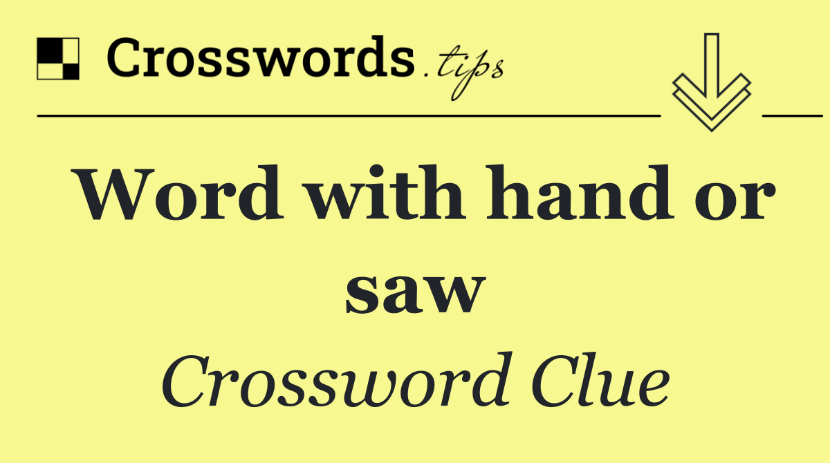 Word with hand or saw