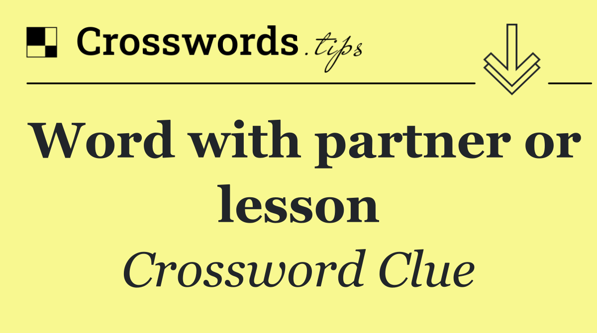 Word with partner or lesson