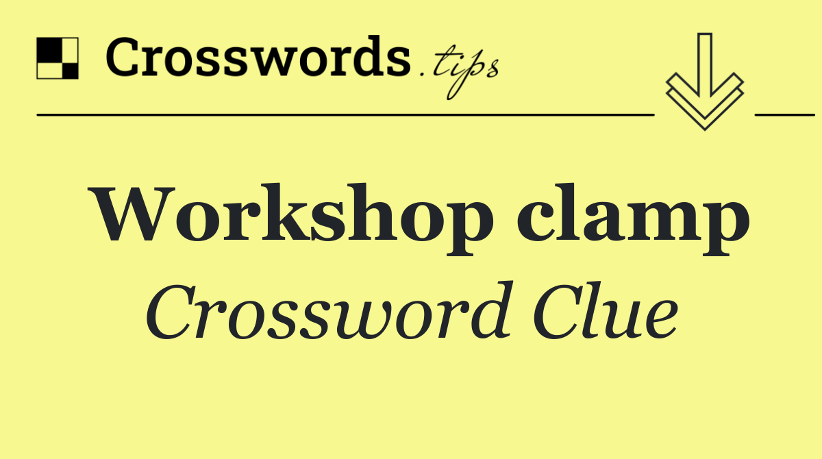 Workshop clamp