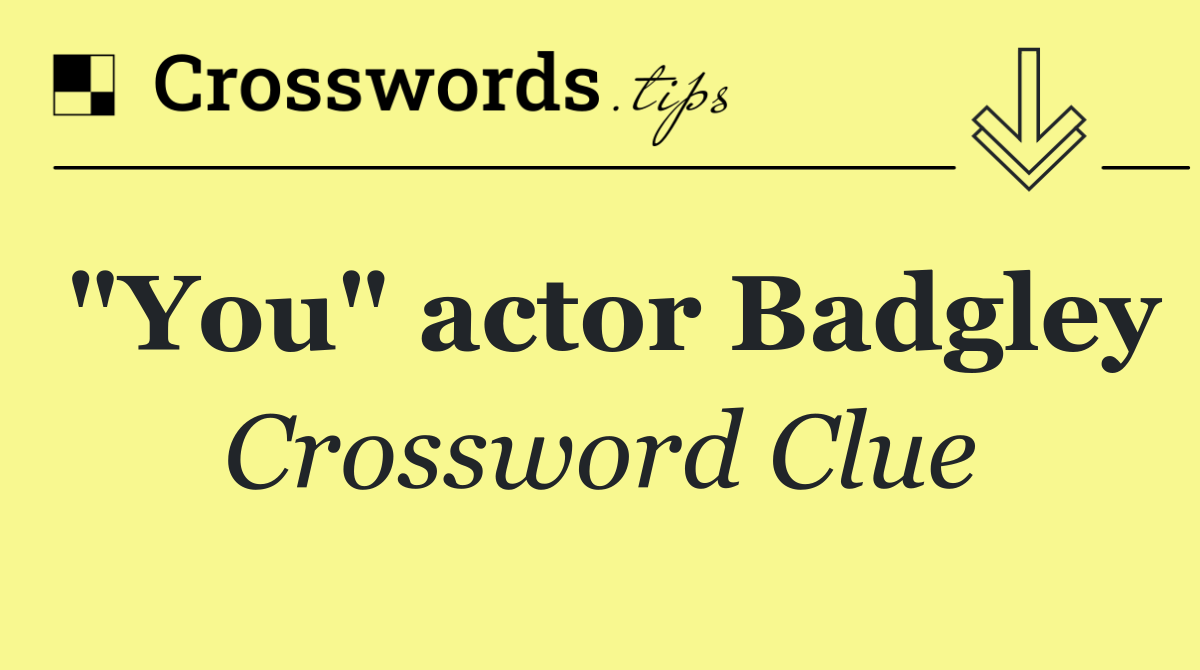 "You" actor Badgley