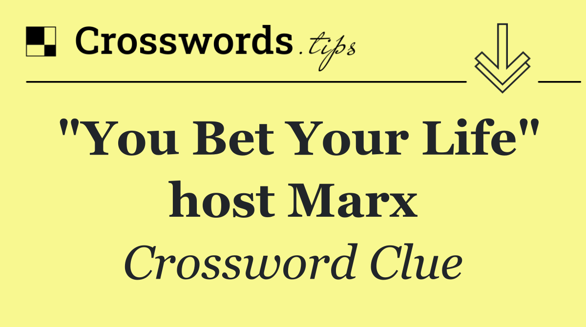 "You Bet Your Life" host Marx