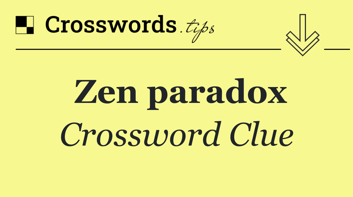 Zen paradox