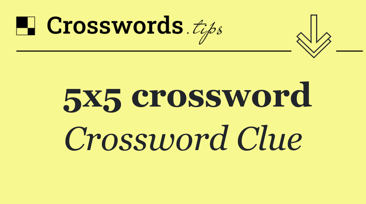 5x5 crossword