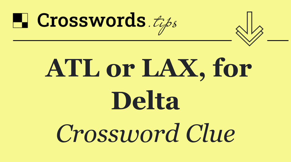 ATL or LAX, for Delta