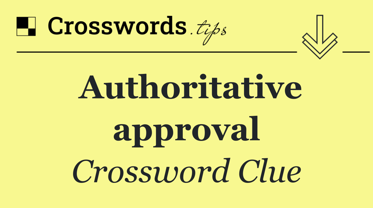 Authoritative approval