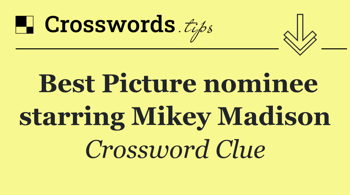 Best Picture nominee starring Mikey Madison