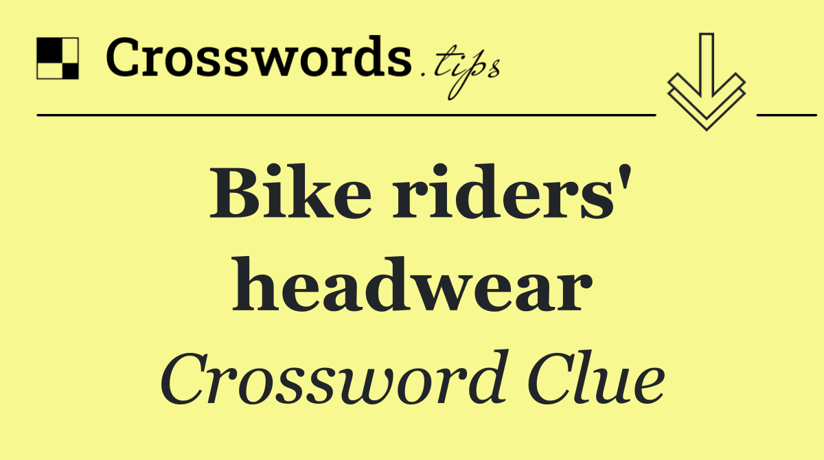 Bike riders' headwear