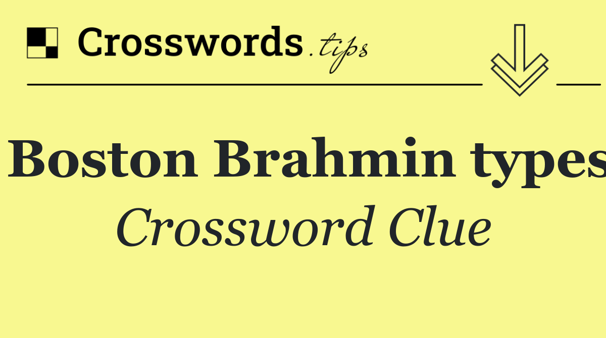 Boston Brahmin types