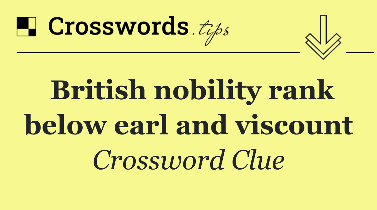 British nobility rank below earl and viscount