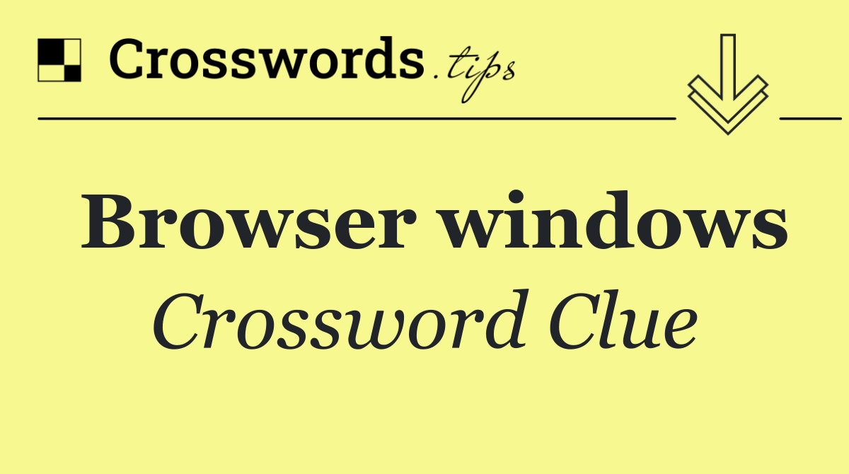 Browser windows