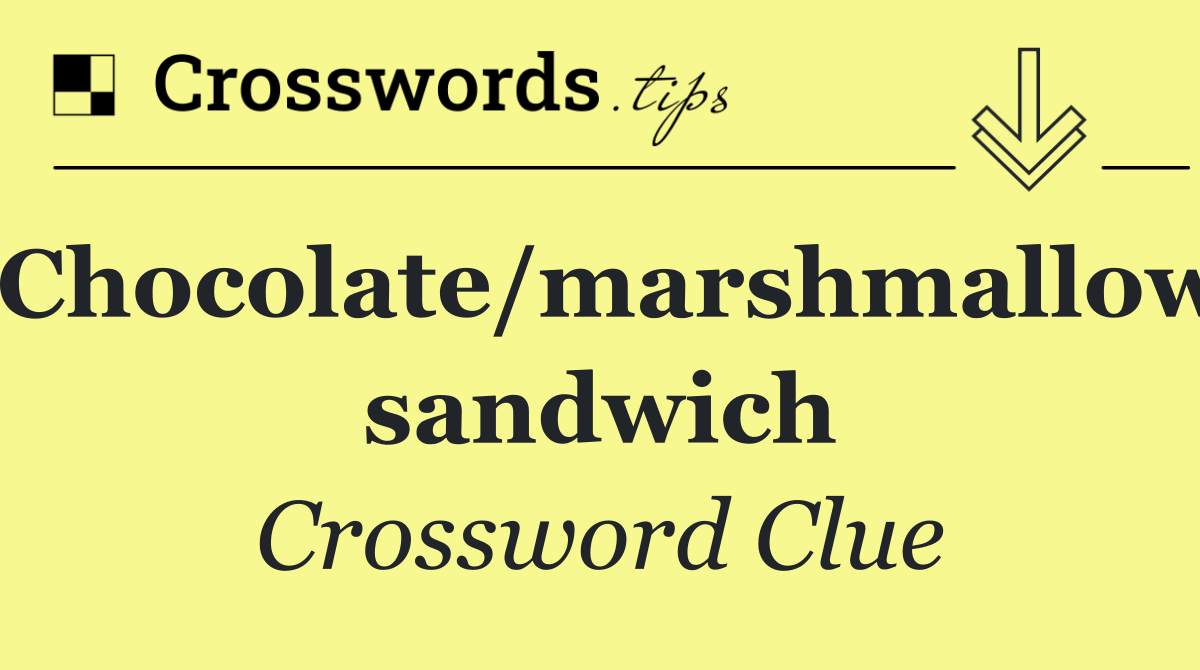 Chocolate/marshmallow sandwich