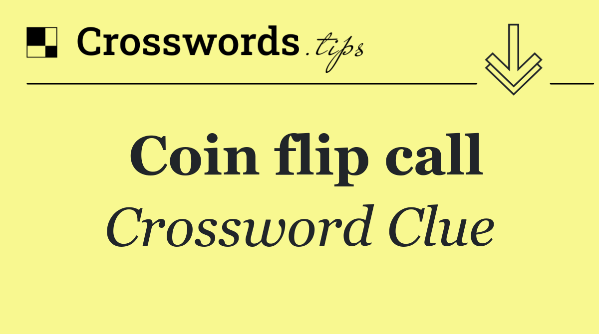 Coin flip call