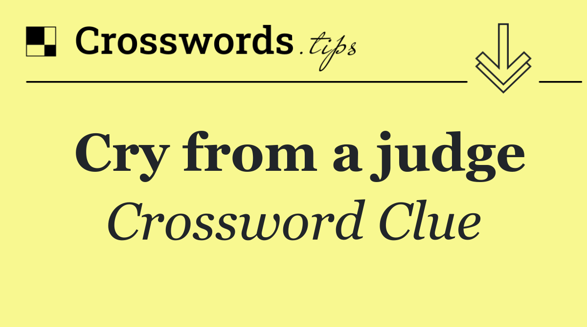 Cry from a judge