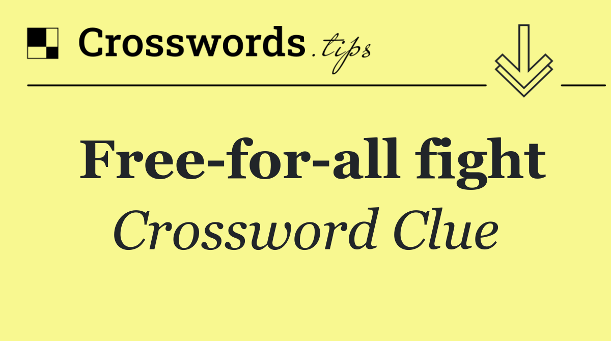 Free for all fight